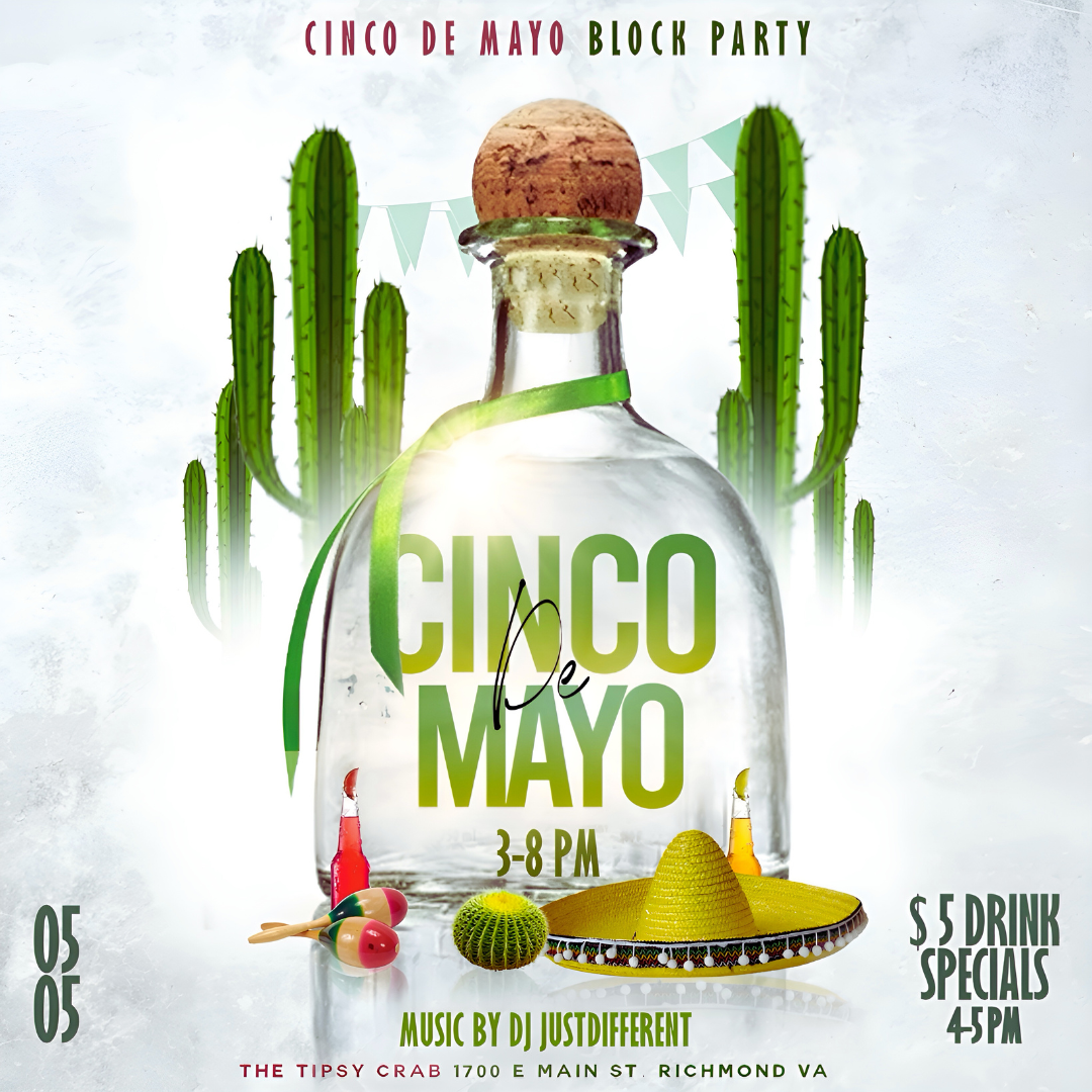 Flyer for Cinco de Mayo Block Party featuring tequila bottle, cactus graphics, drink specials, and music by DJ Just Different.